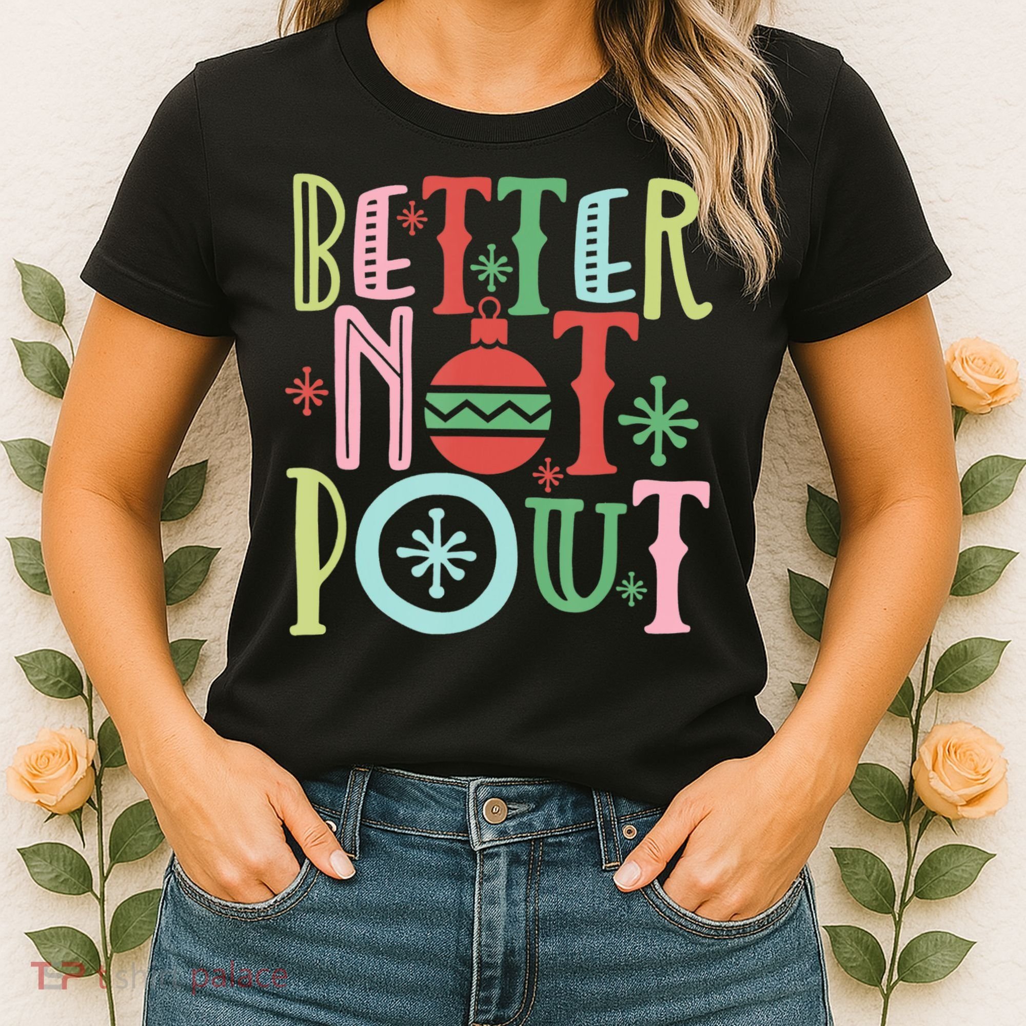 Better Not Pout Christmas Pun Distressed Women's T-Shirt