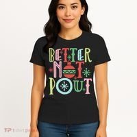 Better Not Pout Christmas Pun Distressed Women's T-Shirt thumb 4