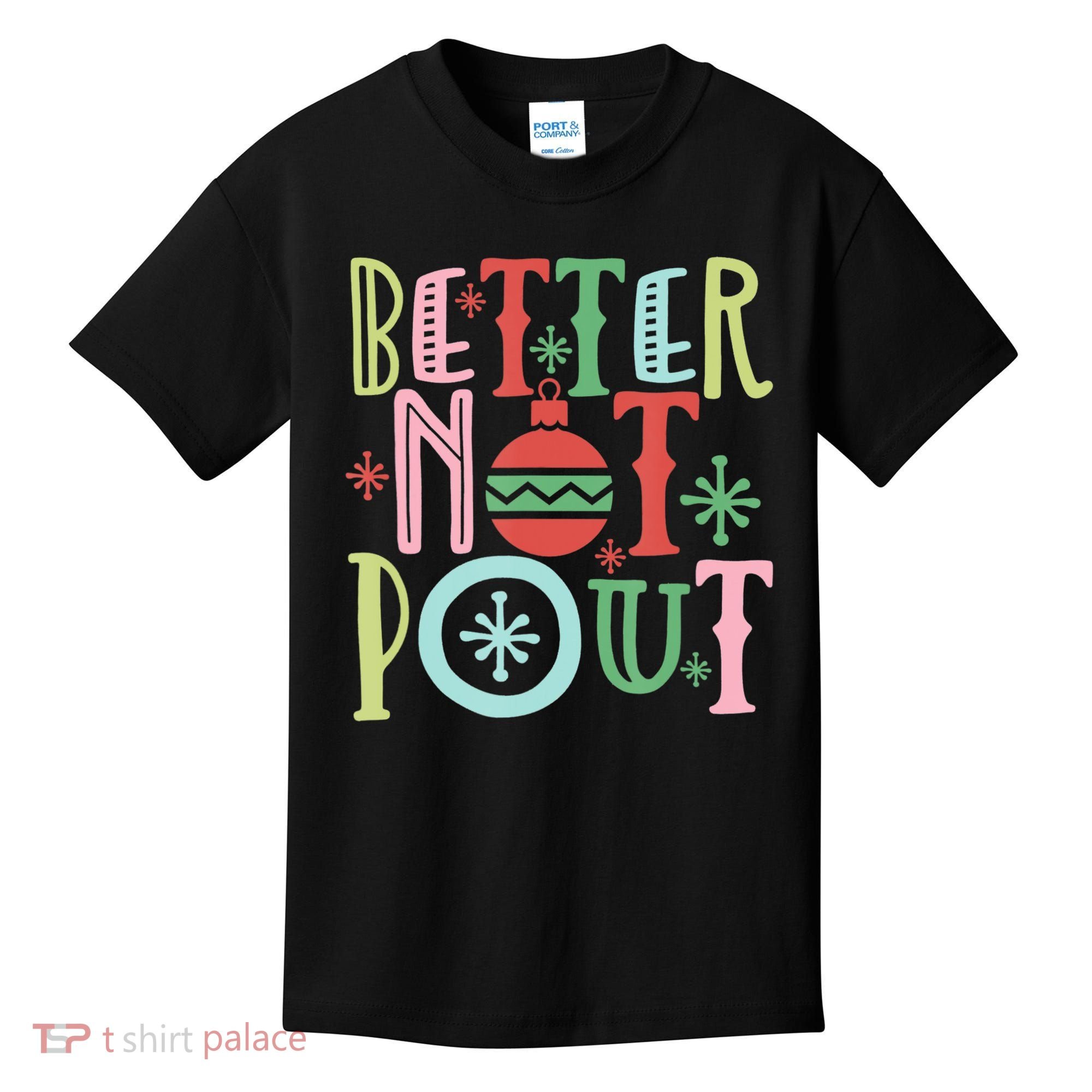 Better Not Pout Christmas Pun Distressed Kids T-Shirt