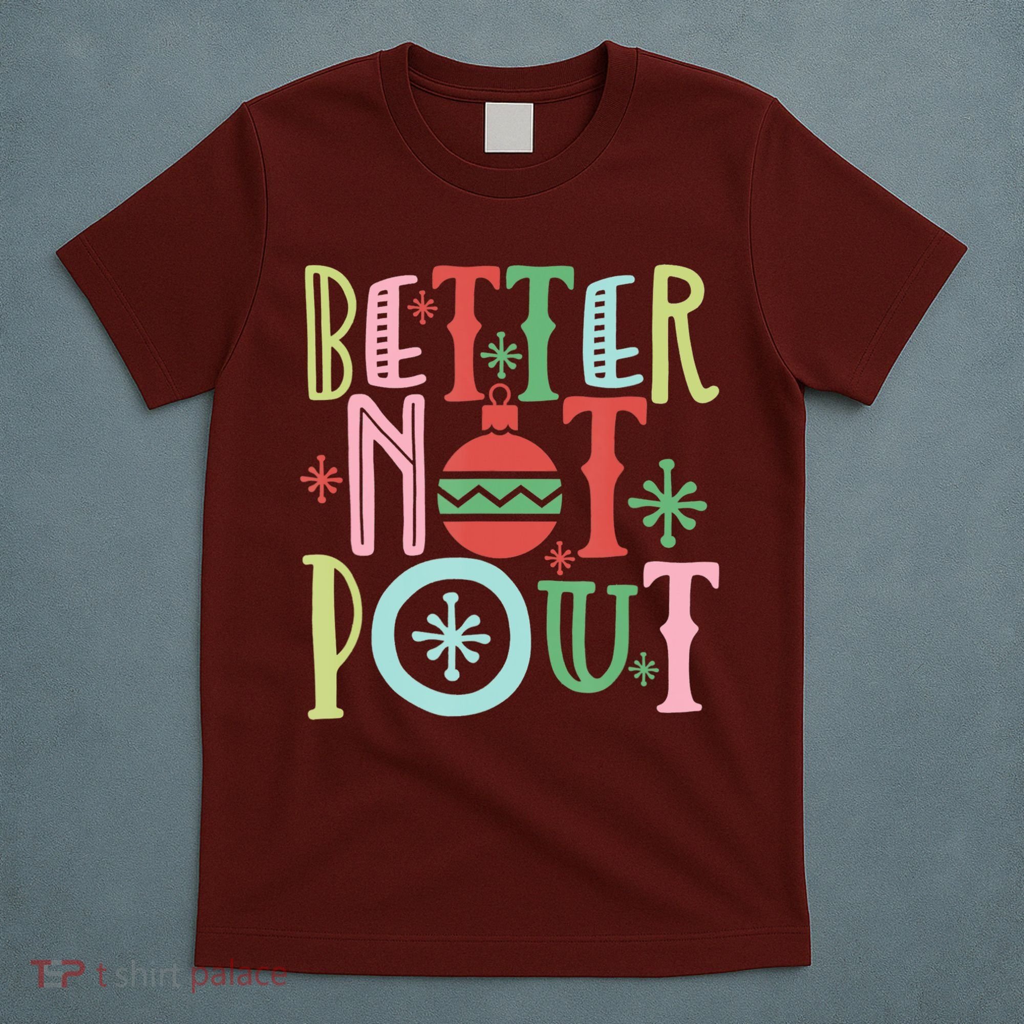 Better Not Pout Christmas Pun Distressed T-Shirt