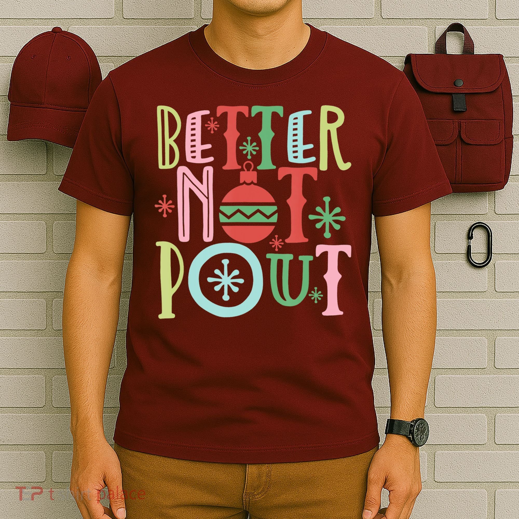 Better Not Pout Christmas Pun Distressed T-Shirt