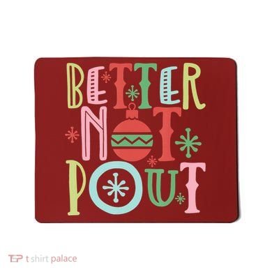 Better Not Pout Christmas Pun Distressed Mousepad