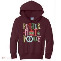 Better Not Pout Christmas Pun Distressed Kids Hoodie thumb 0