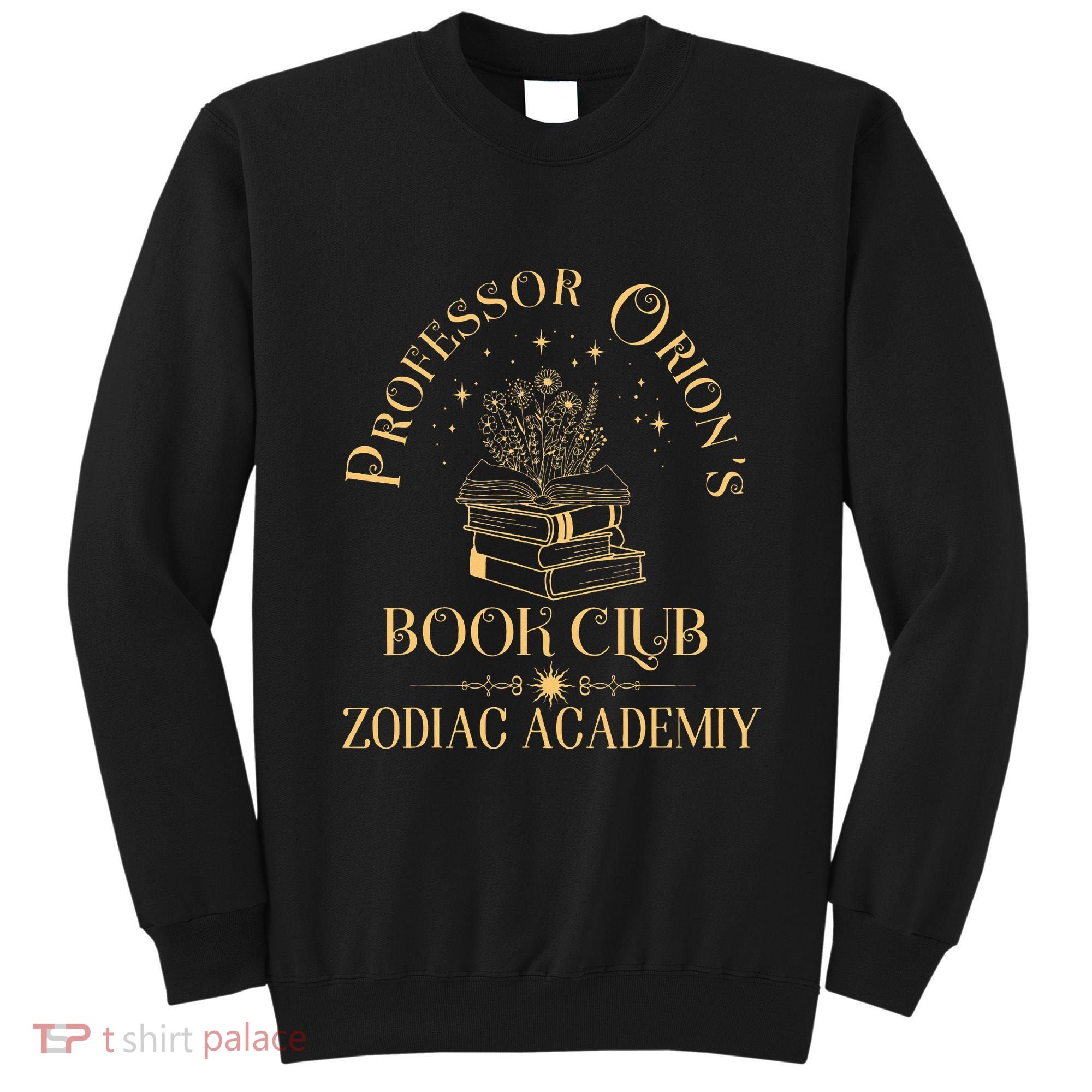 Book Nerd Professor OrionS Book Club Zodiac Academy Sweatshirt