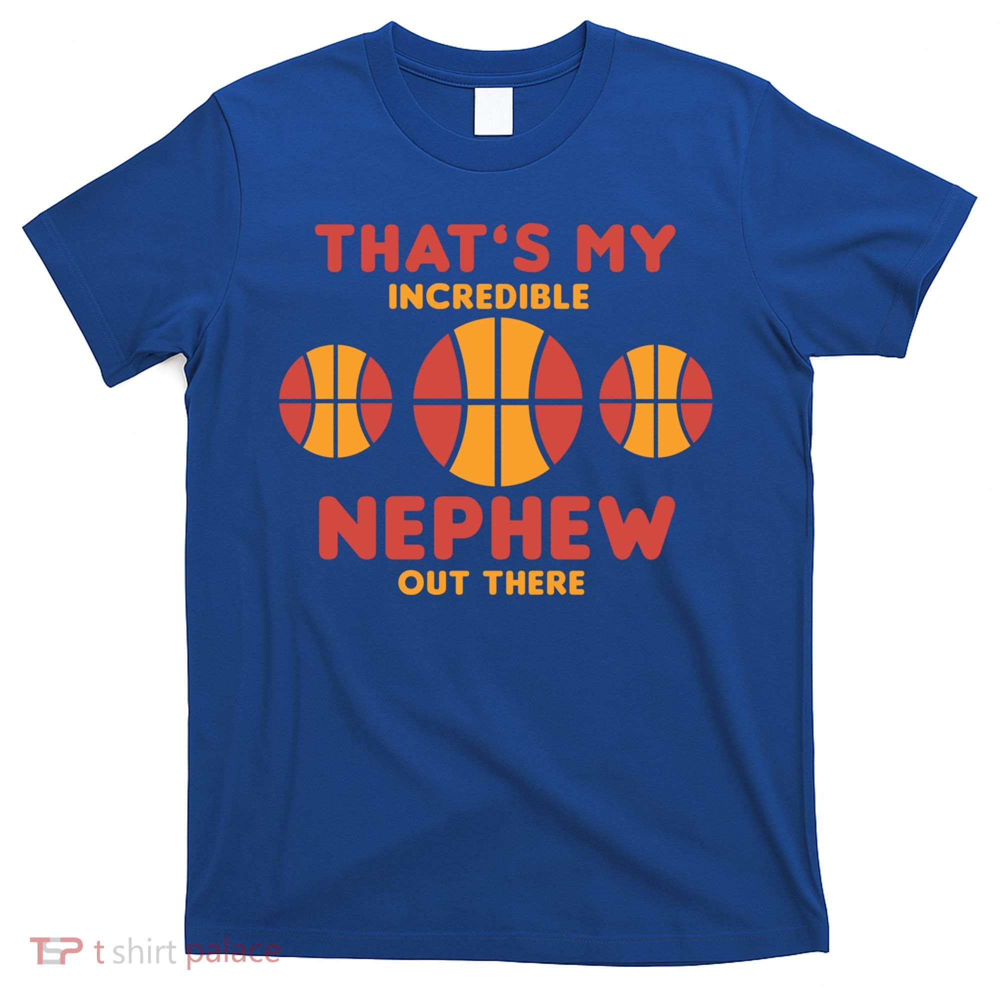 Basketball Nephew Quote For Aunt Uncle Gift T-Shirt