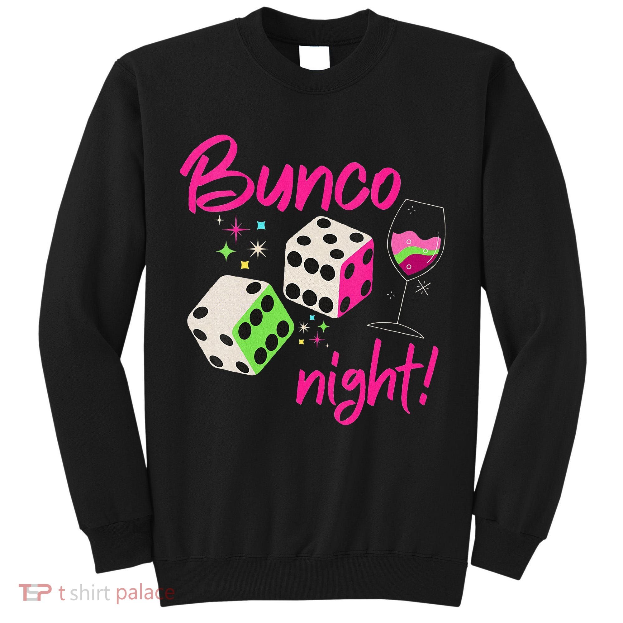 Bunco Night Retro Dice Wine Prize Tall Sweatshirt