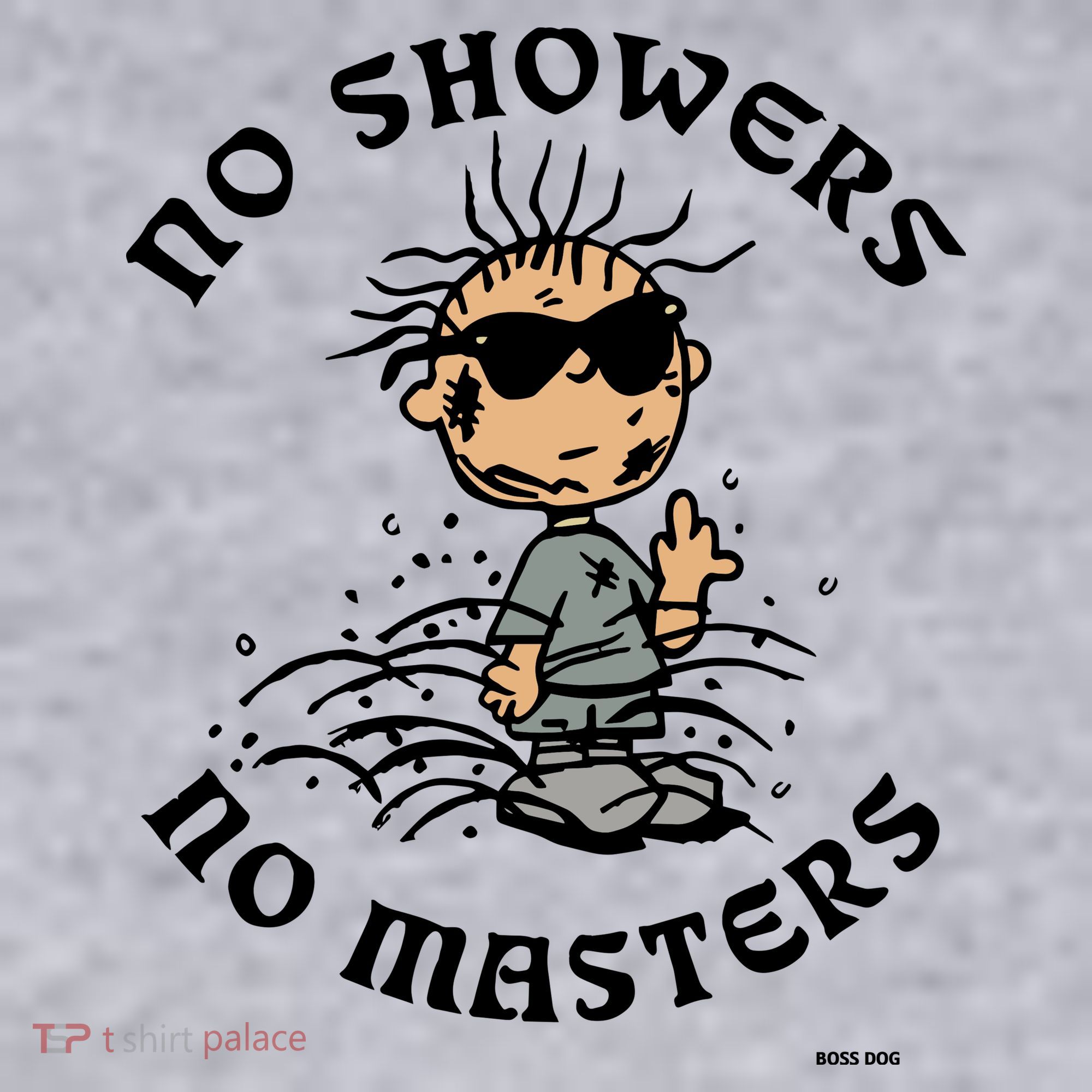 Bosssdog No Showers No Masters Women's Sweatshirt