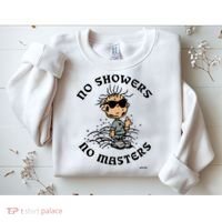 Bosssdog No Showers No Masters Sweatshirt thumb 2