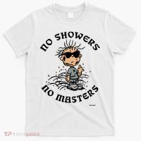 Bosssdog No Showers No Masters T-Shirt thumb 0
