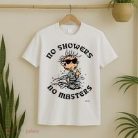 Bosssdog No Showers No Masters T-Shirt thumb 2