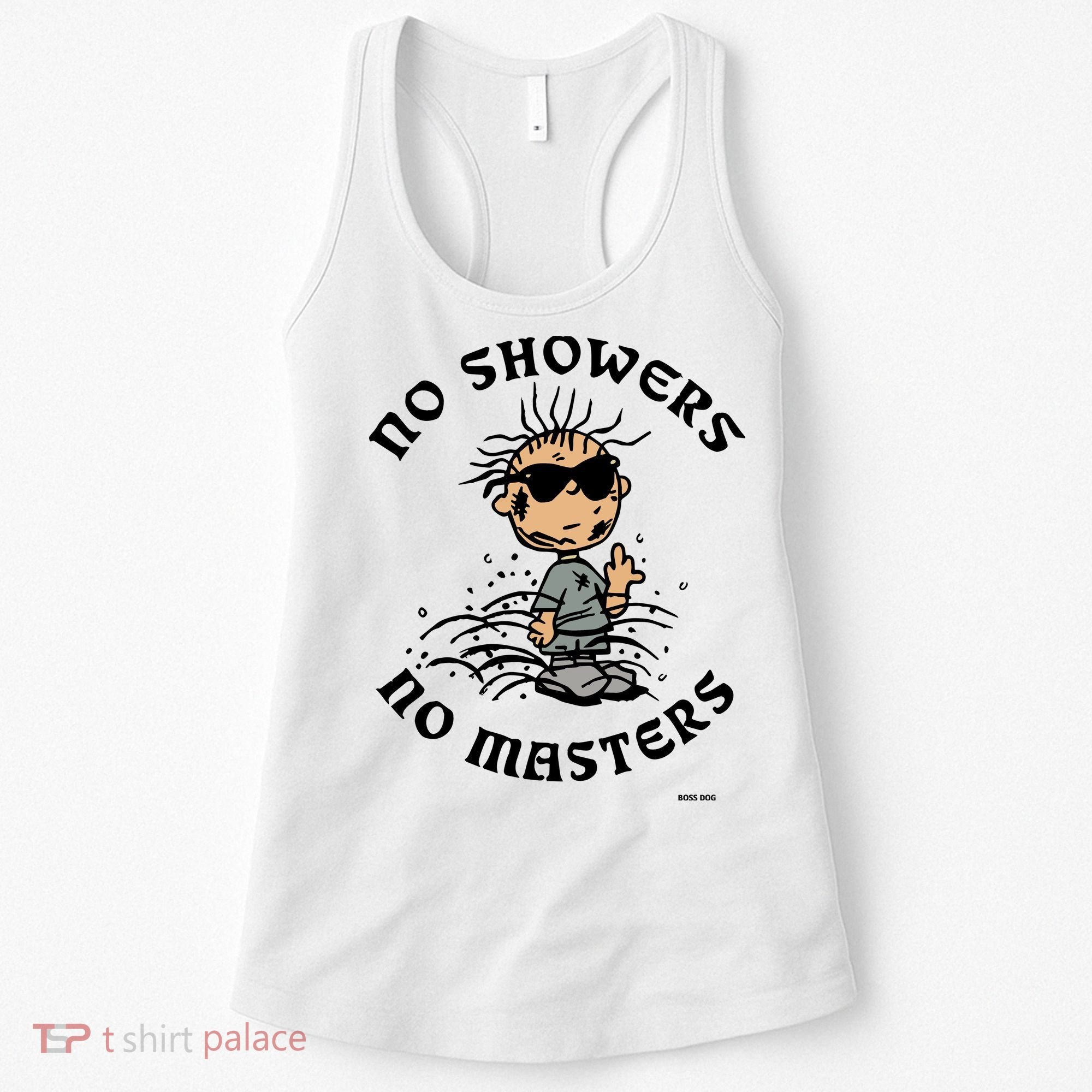 Bosssdog No Showers No Masters Women's Tank Top