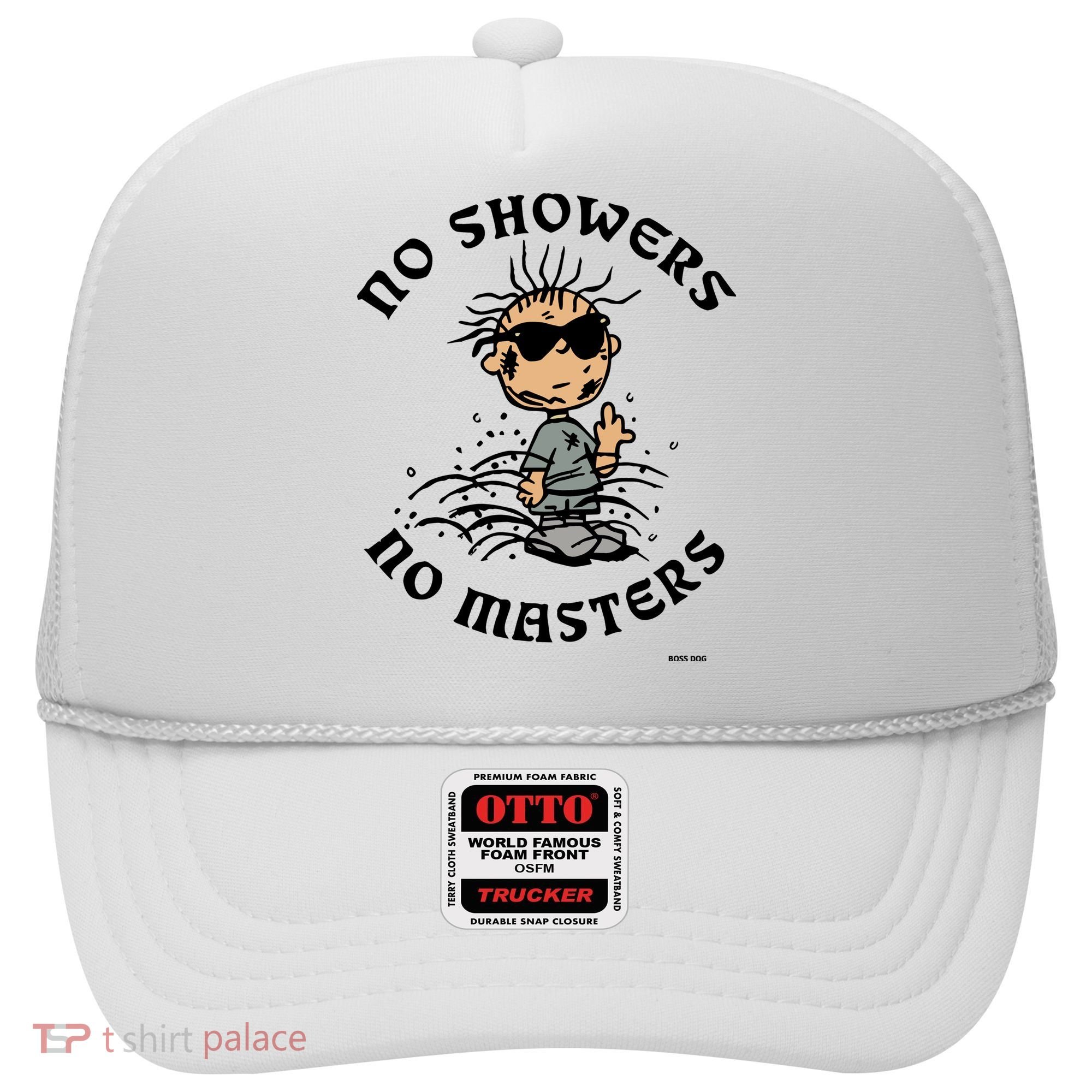 Bosssdog No Showers No Masters Hat