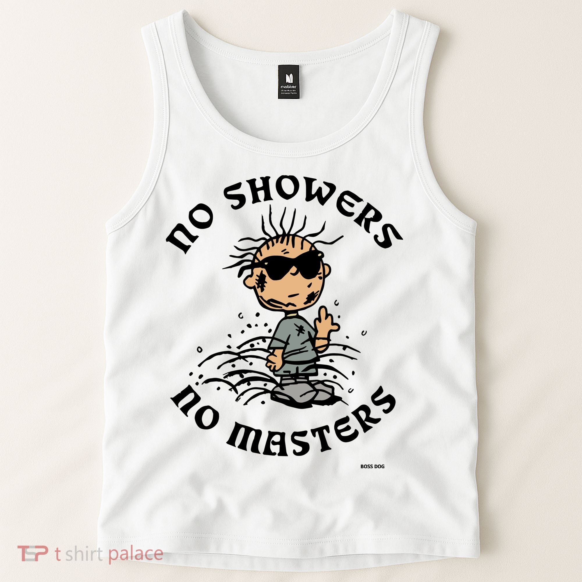 Bosssdog No Showers No Masters Tank Top