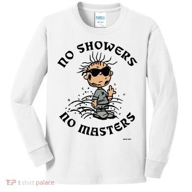 Bosssdog No Showers No Masters Kids Long Sleeve Shirt