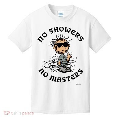 Bosssdog No Showers No Masters Kids T-Shirt