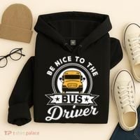 Be Nice To The Bus Driver Job Operator Busman Buses Hoodie thumb 4