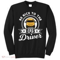 Be Nice To The Bus Driver Job Operator Busman Buses Sweatshirt thumb 0