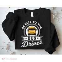 Be Nice To The Bus Driver Job Operator Busman Buses Sweatshirt thumb 2