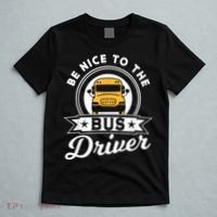 Be Nice To The Bus Driver Job Operator Busman Buses T-Shirt thumb 5