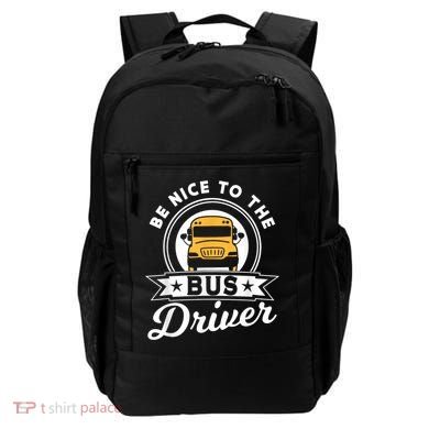 Be Nice To The Bus Driver Job Operator Busman Buses Backpack