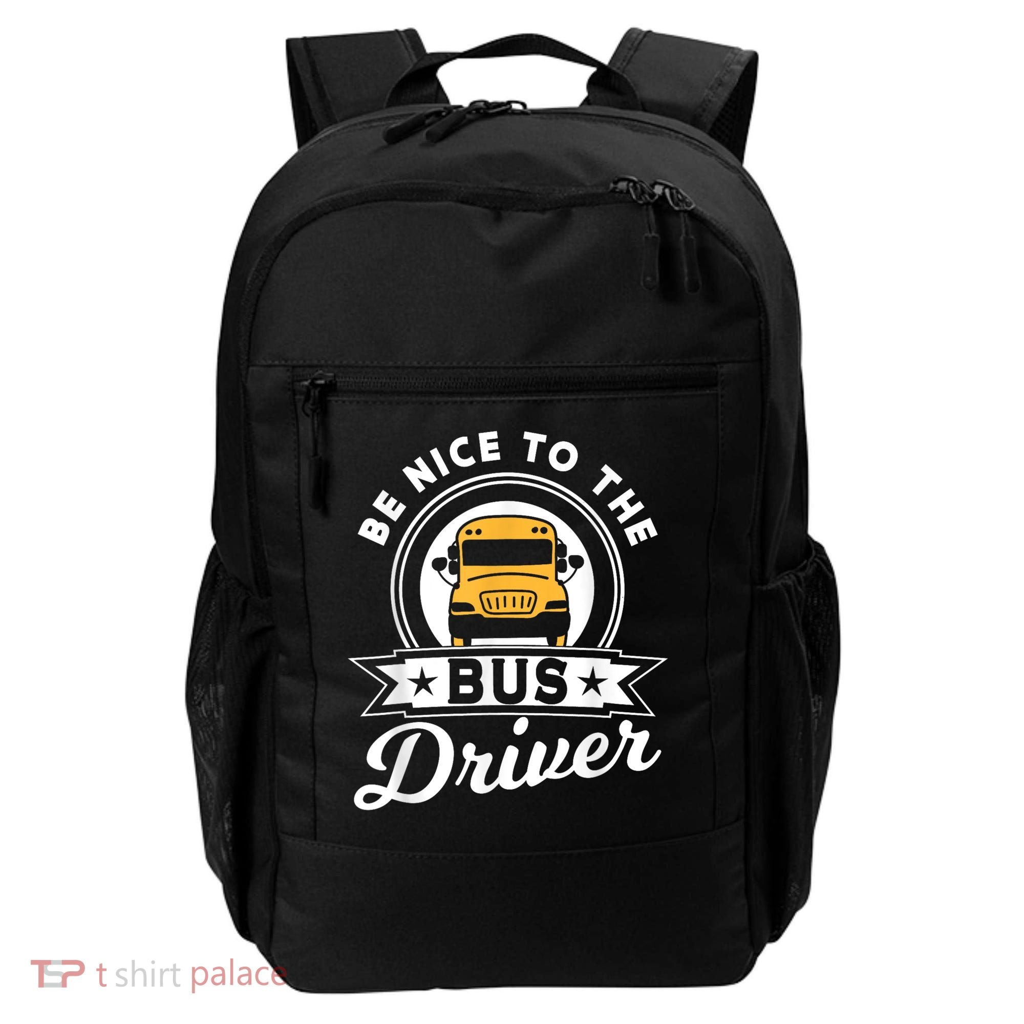 Be Nice To The Bus Driver Job Operator Busman Buses Backpack