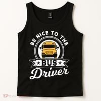 Be Nice To The Bus Driver Job Operator Busman Buses Tank Top thumb 2