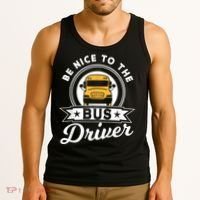 Be Nice To The Bus Driver Job Operator Busman Buses Tank Top thumb 3