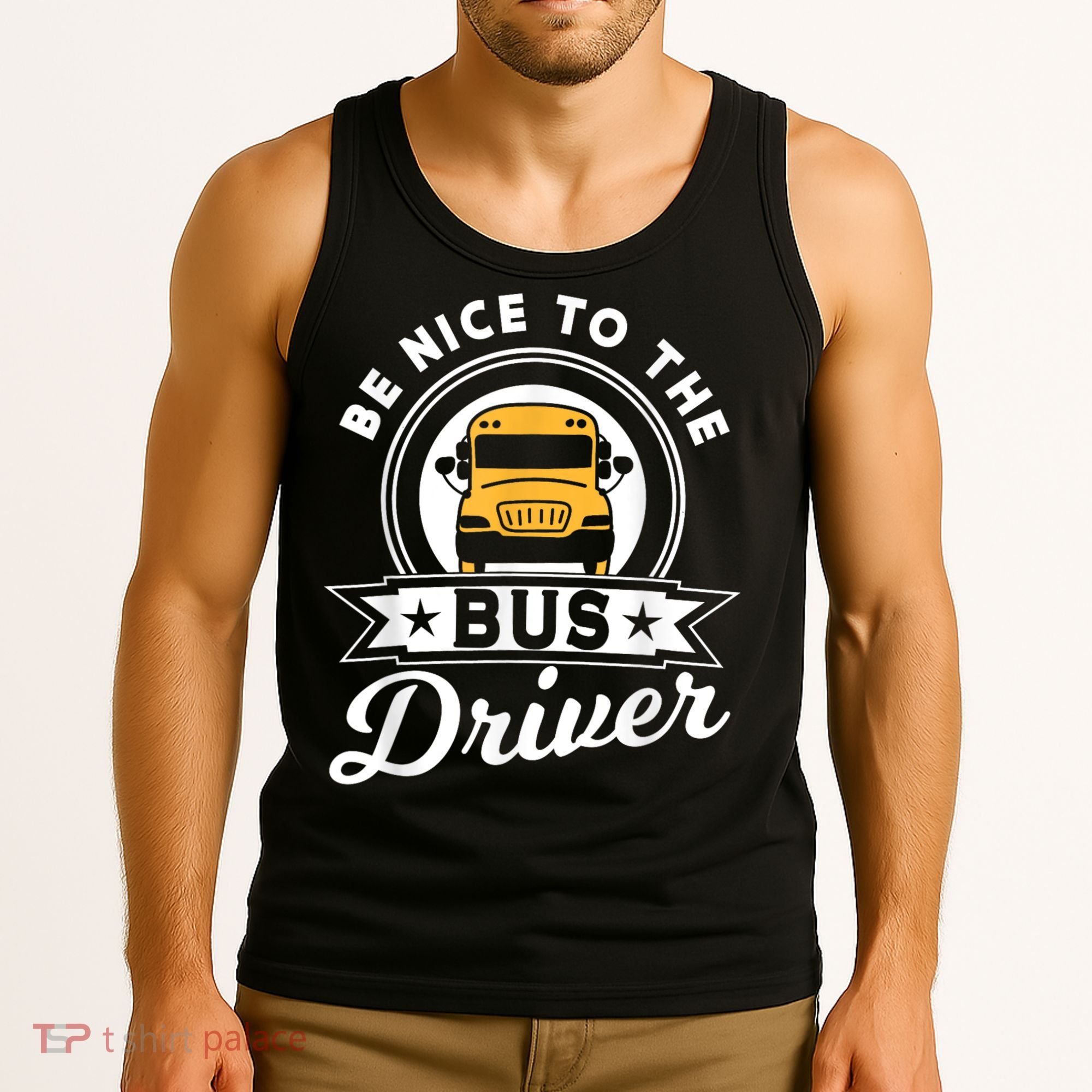 Be Nice To The Bus Driver Job Operator Busman Buses Tank Top