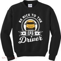 Be Nice To The Bus Driver Job Operator Busman Buses Kids Sweatshirt thumb 0