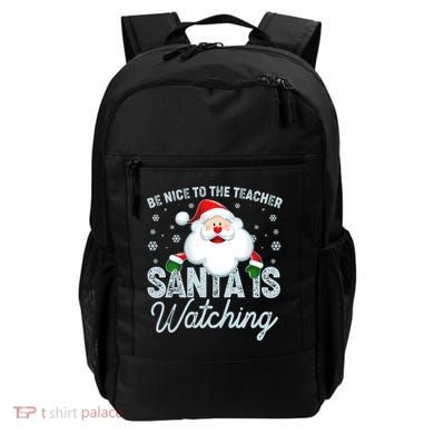 Be Nice To The Teacher Santa Is Watching Backpack