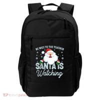 Be Nice To The Teacher Santa Is Watching Backpack thumb 0