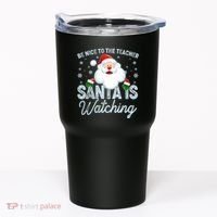 Be Nice To The Teacher Santa Is Watching Tumbler thumb 0