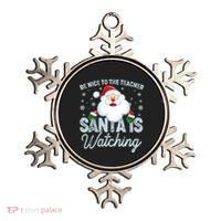 Be Nice To The Teacher Santa Is Watching Ornament thumb 0