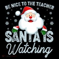 Be Nice To The Teacher Santa Is Watching Baby Bodysuit thumb 2