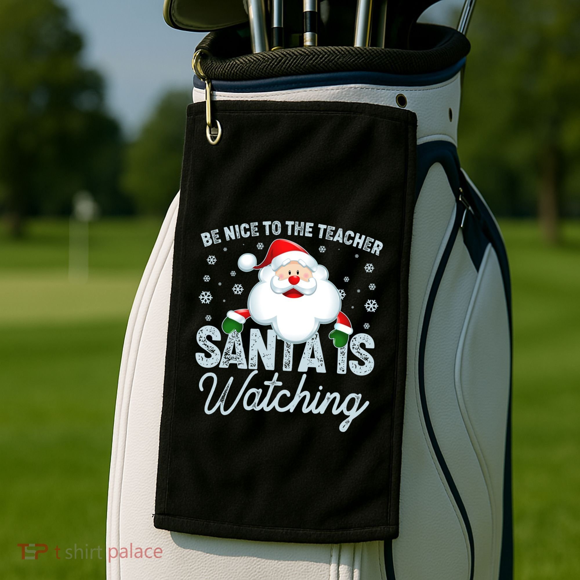 Be Nice To The Teacher Santa Is Watching Golf Towel