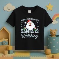 Be Nice To The Teacher Santa Is Watching Toddler T-Shirt thumb 3