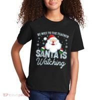 Be Nice To The Teacher Santa Is Watching Kids T-Shirt thumb 2