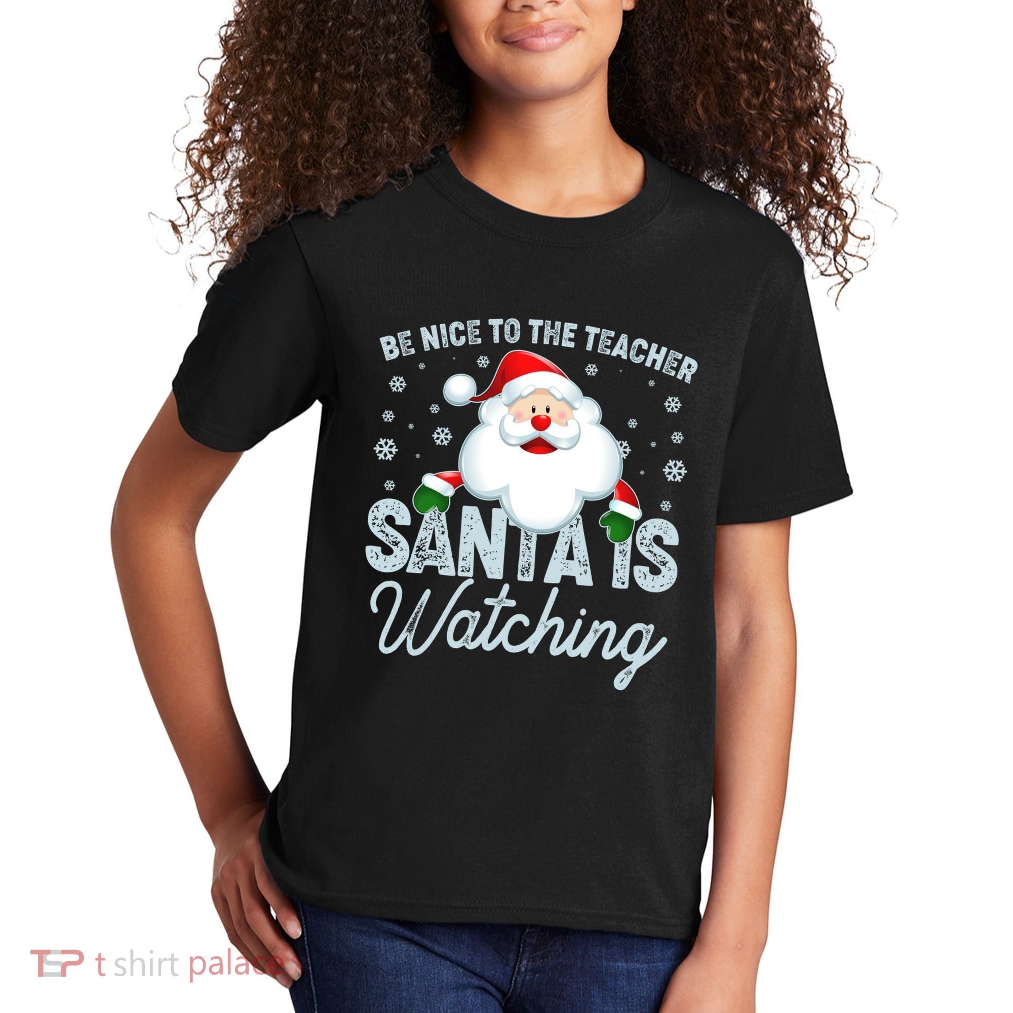Be Nice To The Teacher Santa Is Watching Kids T-Shirt