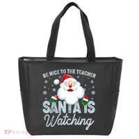 Be Nice To The Teacher Santa Is Watching Tote Bag thumb 0