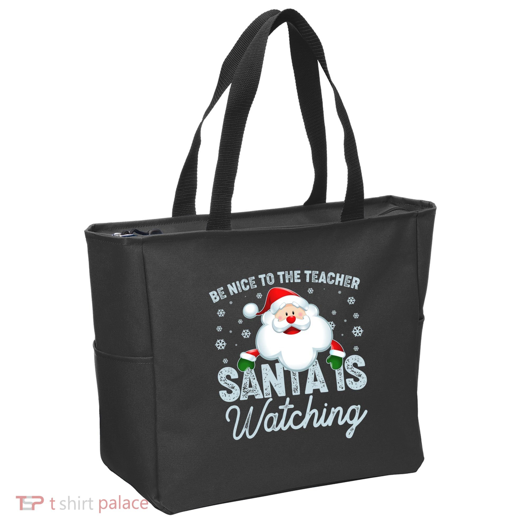 Be Nice To The Teacher Santa Is Watching Tote Bag
