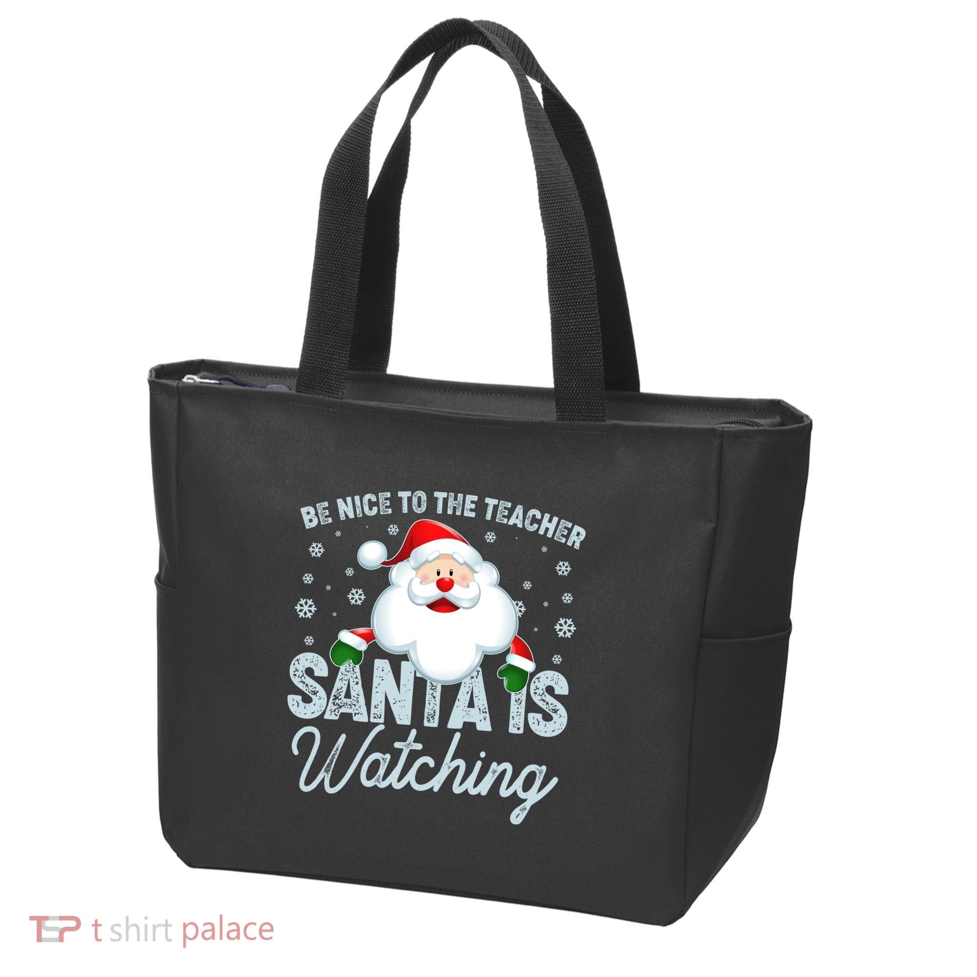 Be Nice To The Teacher Santa Is Watching Tote Bag