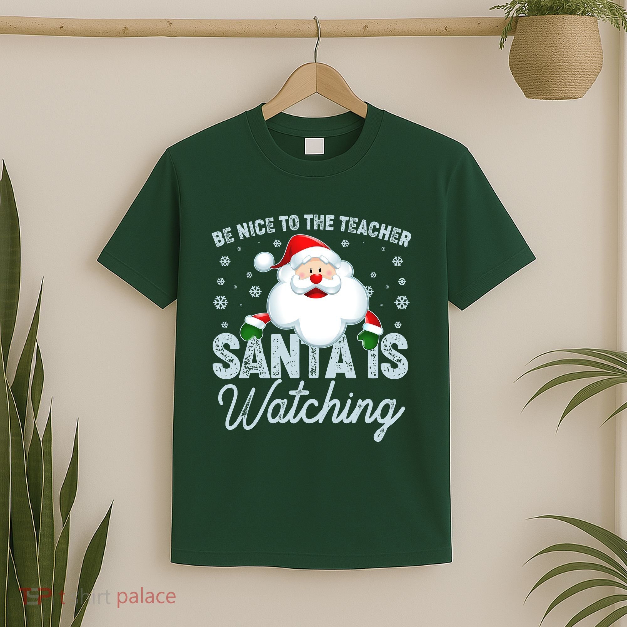 Be Nice To The Teacher Santa Is Watching T-Shirt