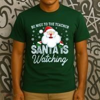 Be Nice To The Teacher Santa Is Watching T-Shirt thumb 3