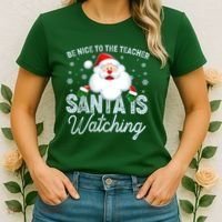 Be Nice To The Teacher Santa Is Watching Women's T-Shirt thumb 2