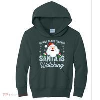 Be Nice To The Teacher Santa Is Watching Kids Hoodie thumb 0