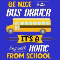 Be Nice To The Bus Driver It's A Long Walk Home From School Kids Sweatshirt thumb 2
