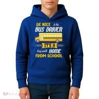 Be Nice To The Bus Driver It's A Long Walk Home From School Kids Hoodie thumb 4