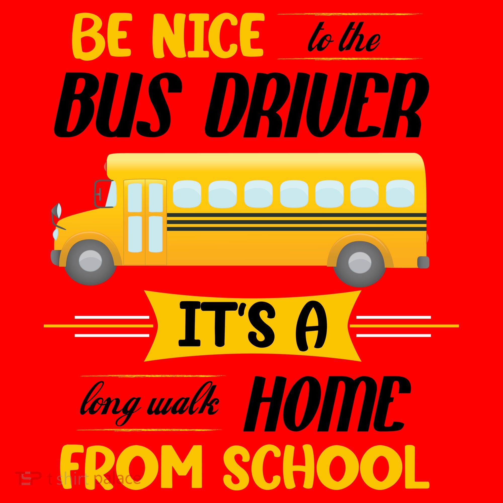 Be Nice To The Bus Driver It's A Long Walk Home From School Santa Hat