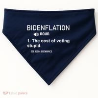 Bidenflation Noun The Cost Of Voting Stupid USA-Made Doggie Bandana thumb 0