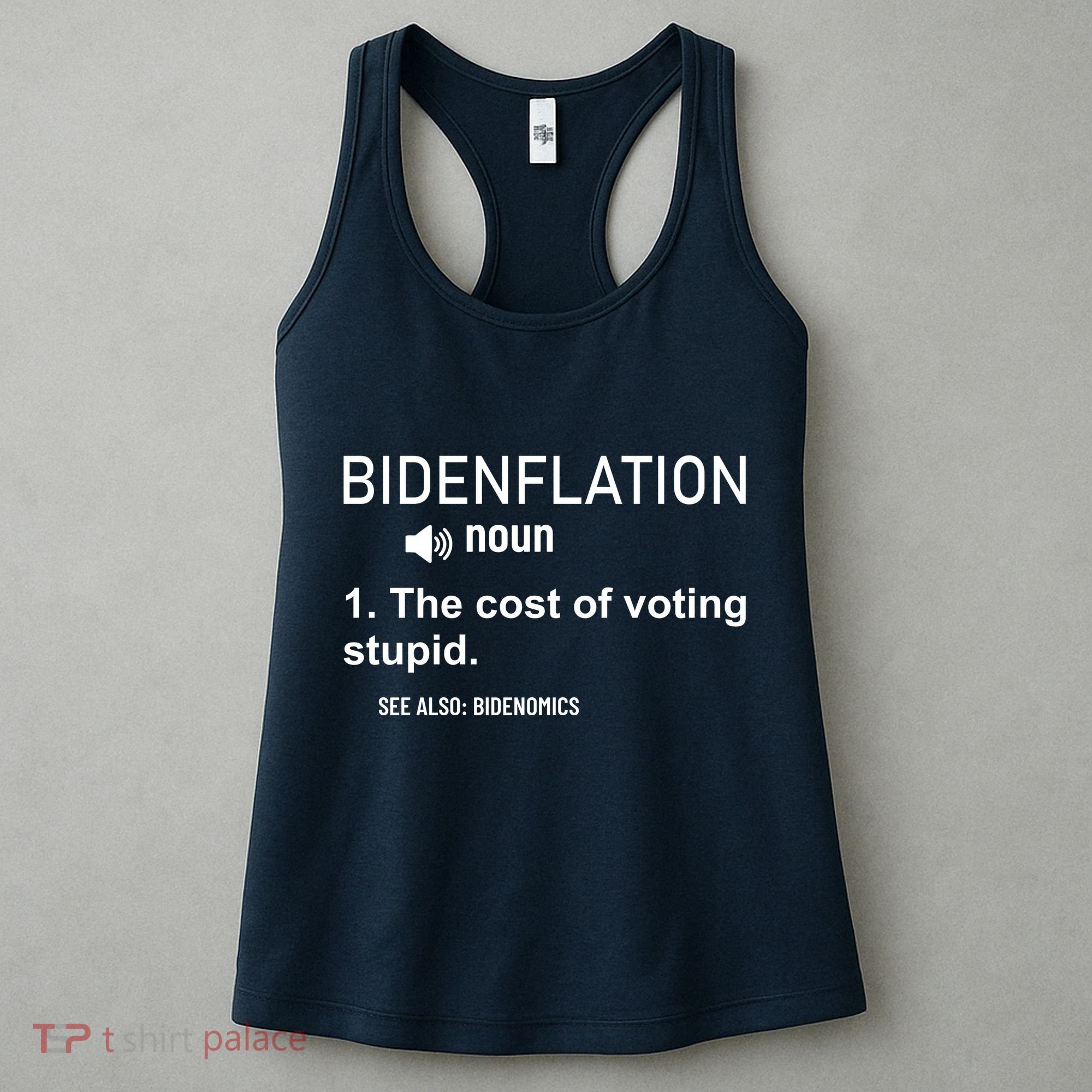 Bidenflation Noun The Cost Of Voting Stupid Women's Tank Top